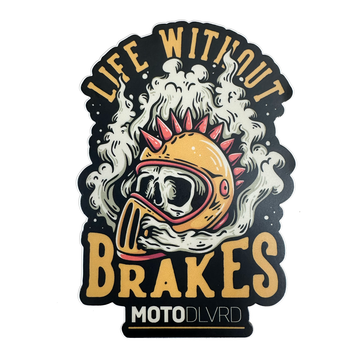 Life Without Brakes Sticker